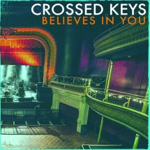 CROSSED KEYS - BELIEVES IN YOU [LP]