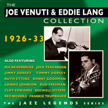 JOE VENUTI & EDDIE LANG - THE JOE VENUTI/EDDIE LANG COLLECTION 1926-33 [CD]
