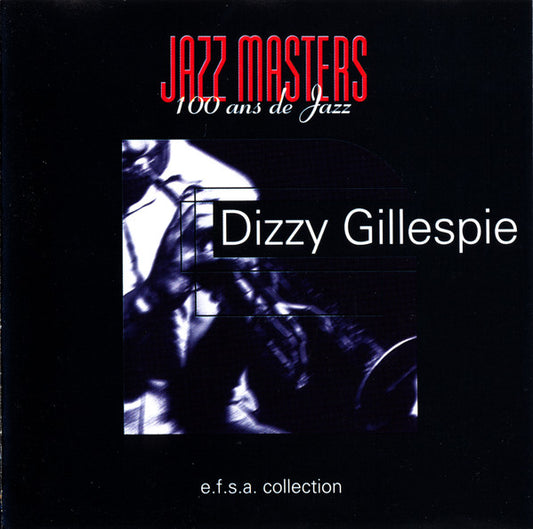 GILLESPIE, DIZZY  - JAZZ MASTERS
