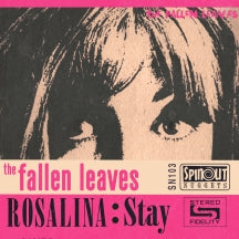 THE FALLEN LEAVES - ROSALINA / STAY [7 INCH]