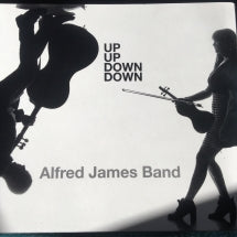 ALFRED JAMES BAND - UP UP DOWN DOWN [CD]