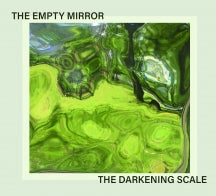 THE DARKENING SCALE - THE EMPTY MIRROR [CD]