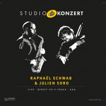 RAPHAëL SCHWAB & JULIEN SORO - STUDIO KONZERT [LP]