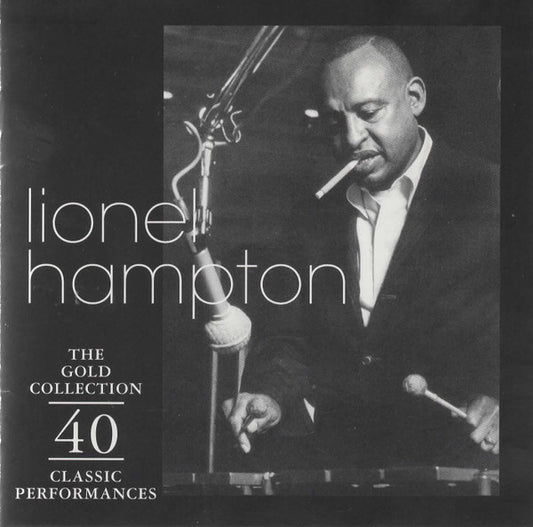 HAMPTON, LIONEL  - GOLD COLLECTION: 40 CLASSIC PERFS. (2CDS