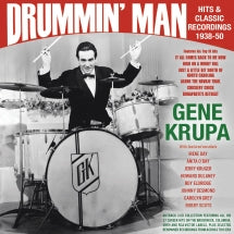 GENE KRUPA - DRUMMIN' MAN: HITS & CLASSIC RECORDINGS 1938-50 [CD]