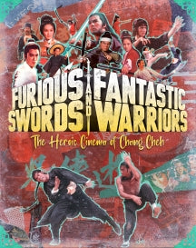 FURIOUS SWORDS AND FANTASTIC WARRIORS: THE HEROIC CINEMA OF CHANG CHEH [5-DISC LIMITED EDITION COLLECTION] [BLU-RAY]