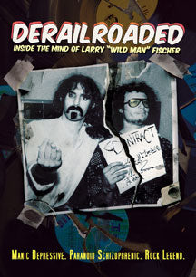 WILD MAN FISCHER - DERAILROADED: INSIDE THE MIND OF LARRY WILD MAN FISCHER [DVD]