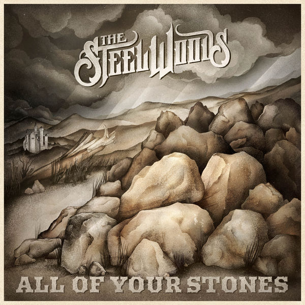 STEEL WOODS  - ALL OF YOUR STONES