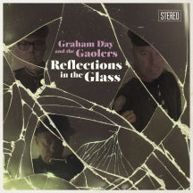 GRAHAM DAY AND THE GAOLERS - REFLECTIONS IN THE GLASS [LP]