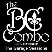 BEV CONKLIN & BC COMBO - THE GARAGE SESSIONS [CD]