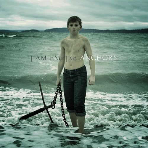 I AM EMPIRE - I AM EMPIRE'S ANCHORS (CD)