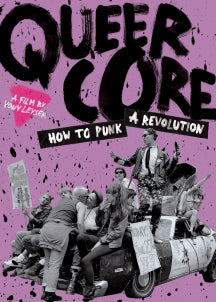 QUEERCORE: HOW TO PUNK A REVOLUTION [DVD]