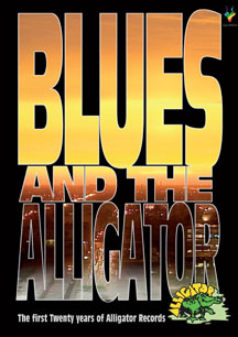 BLUES AND THE ALLIGATOR: THE FIRST TWENTY YEARS OF ALLIGATOR RECORDS [DVD]
