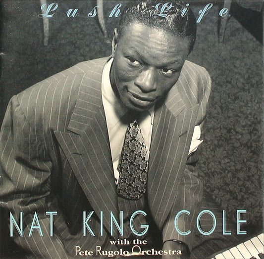 COLE, NAT KING  - LUSH LIFE (25 TRACKS)