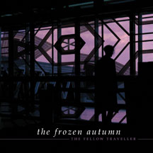 FROZEN AUTUMN - THE FELLOW TRAVELLER [CD]