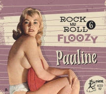 ROCK 'N' ROLL FLOOZY 6 - PAULINE [CD]