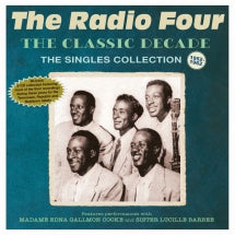 THE RADIO FOUR - THE CLASSIC DECADE: THE SINGLES COLLECTION 1952-62 [CD]