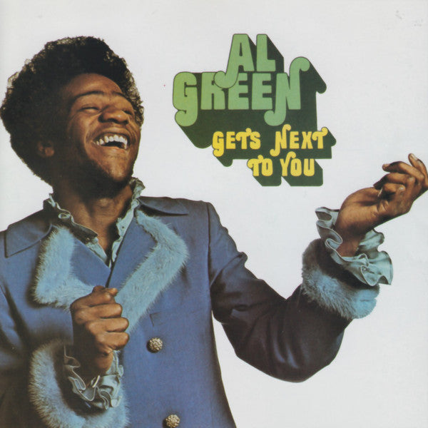 GREEN, AL  - GETS NEXT TO YOU