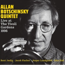 ALLAN BOTSCHINSKY QUINTET - LIVE AT THE TIVOLI GARDENS 1996 [CD]