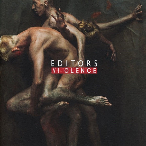 EDITORS  - VIOLENCE