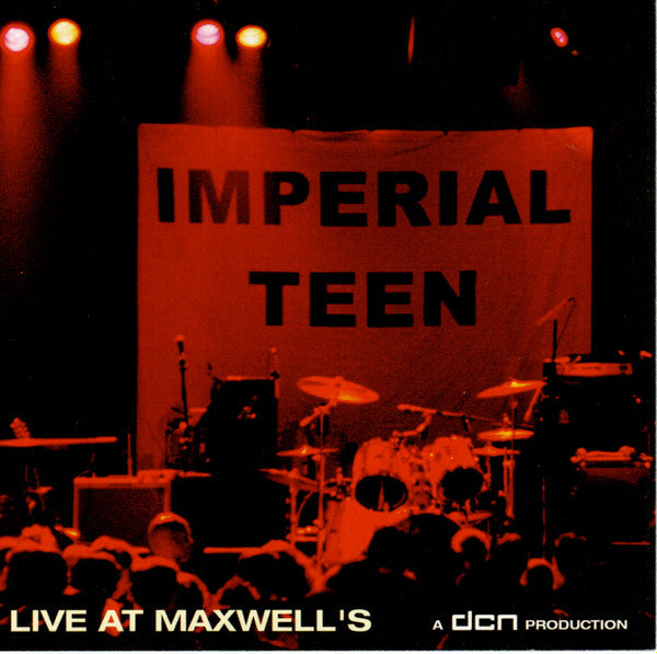 IMPERIAL TEEN  - LIVE AT MAXWELLS