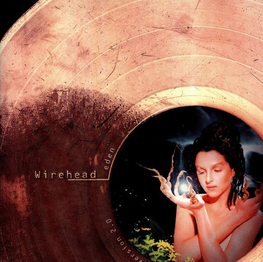 WIREHEAD  - EDEN