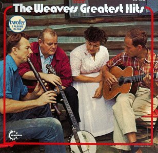 THE WEAVERS - GREATEST HITS
