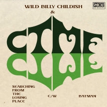 WILD BILLY CHILDISH & CTTMF - SEARCHING FROM THE LOSING PLACE / BATMAN [7 INCH]