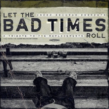 LET THE BAD TIMES ROLL (A TRIBUTE TO THE REPLACEMENTS) [LP]