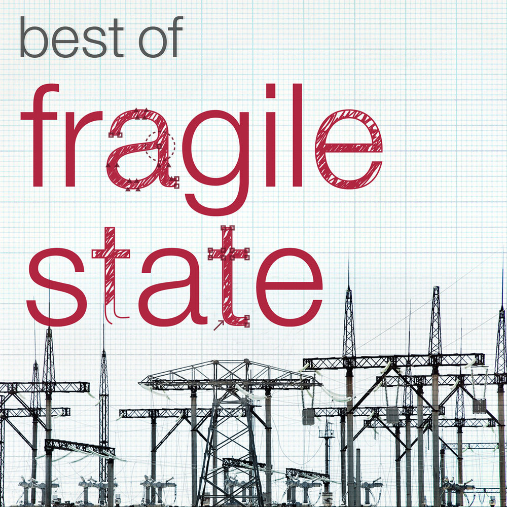 FRAGILE STATE  - BEST OF