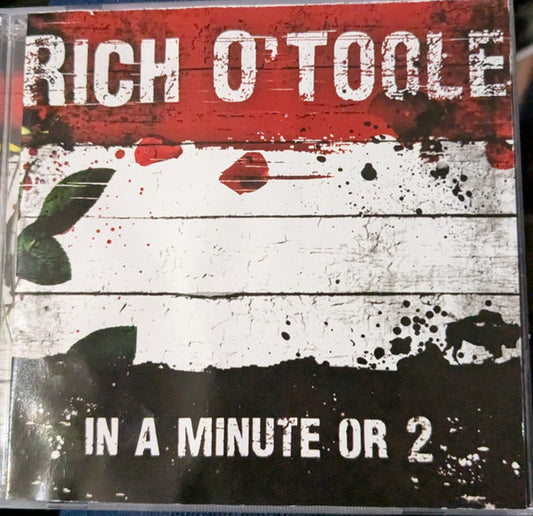 O'TOOLE, RICH  - IN A MINUTE OR 2