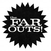 THE FAR OUTS - THE FAR OUTS [LP]