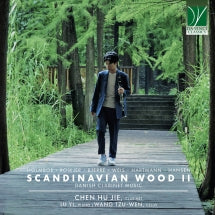 CHEN HU JIE & LU YI & WANG TZU-WEN - SCANDINAVIAN WOOD II: DANISH CLARINET MUSIC [CD]