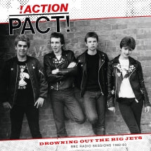 ACTION PACT - DROWNING OUT THE BIG JETS (BBC RADIO SESSIONS) [LP]