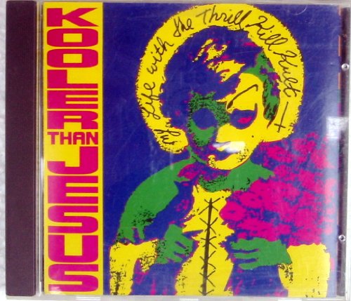 MY LIFE WITH THE THRILL KILL KULT  - KOOLER THAN JESUS