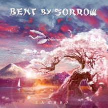 BENT BY SORROW - SAKURA [CD]