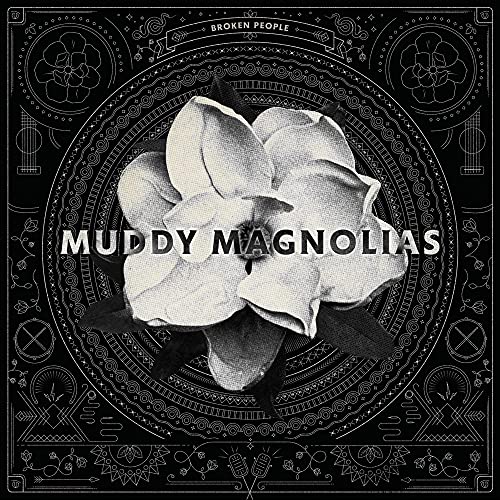 MUDDY MAGNOLIAS - BROKEN PEOPLE (CD)