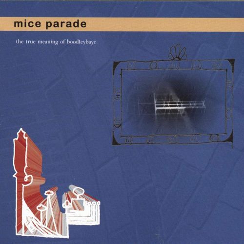 MICE PARADE  - TRUE MEANING OF BOODLEYBAYE
