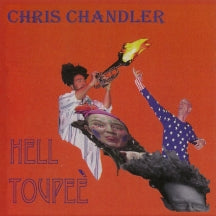 CHRIS CHANDLER - HELL TOUPEE [CD]