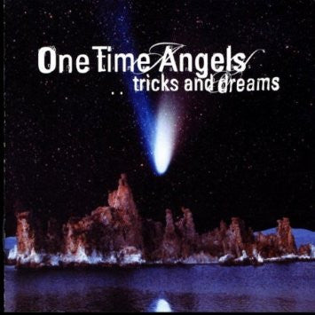 ONE TIME ANGELS  - TRICKS & DREAMS