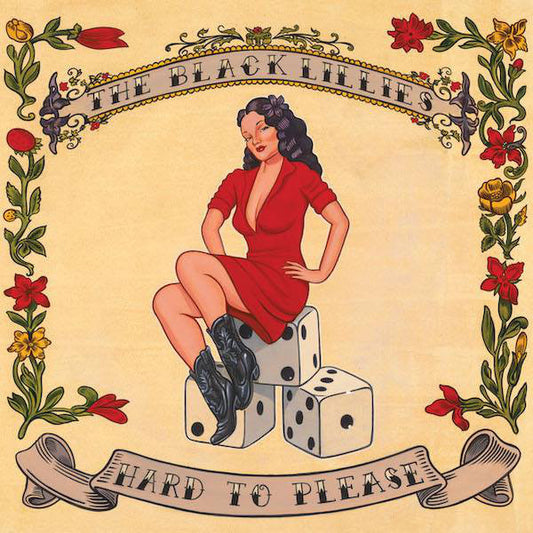 BLACK LILLIES  - HARD TO PLEASE