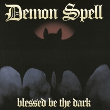 DEMON SPELL - BLESSED BE THE DARK [LP]