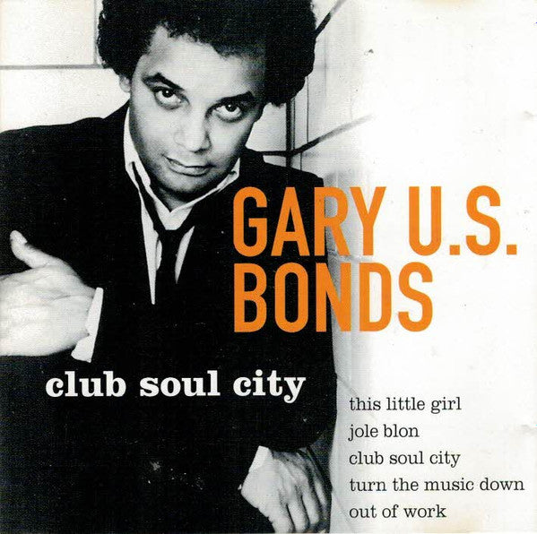 BONDS, GARY U.S.  - CLUB SOUL CITY