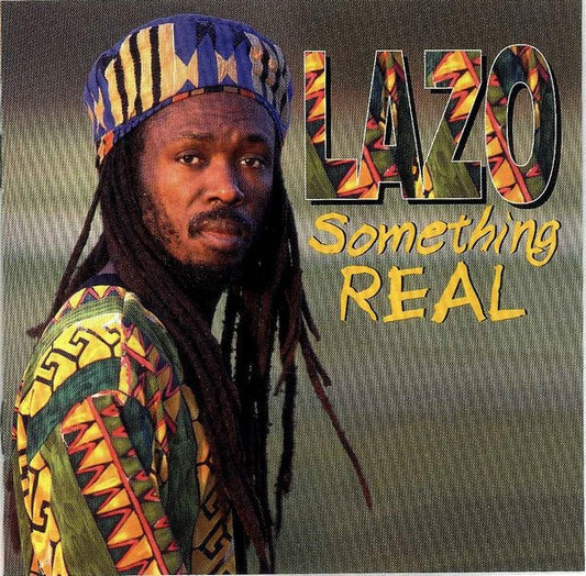 LAZO  - SOMETHING REAL