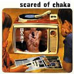 SCARED OF CHAKA  - ST