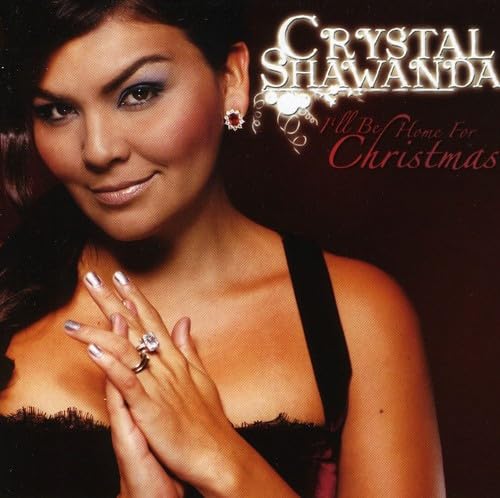 SHAWANDA, CRYSTAL - I'LL BE HOME FOR CHRISTMAS