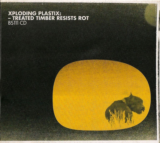 XPLODING PLASTIX  - TREATED TIMBER RESISTS ROT