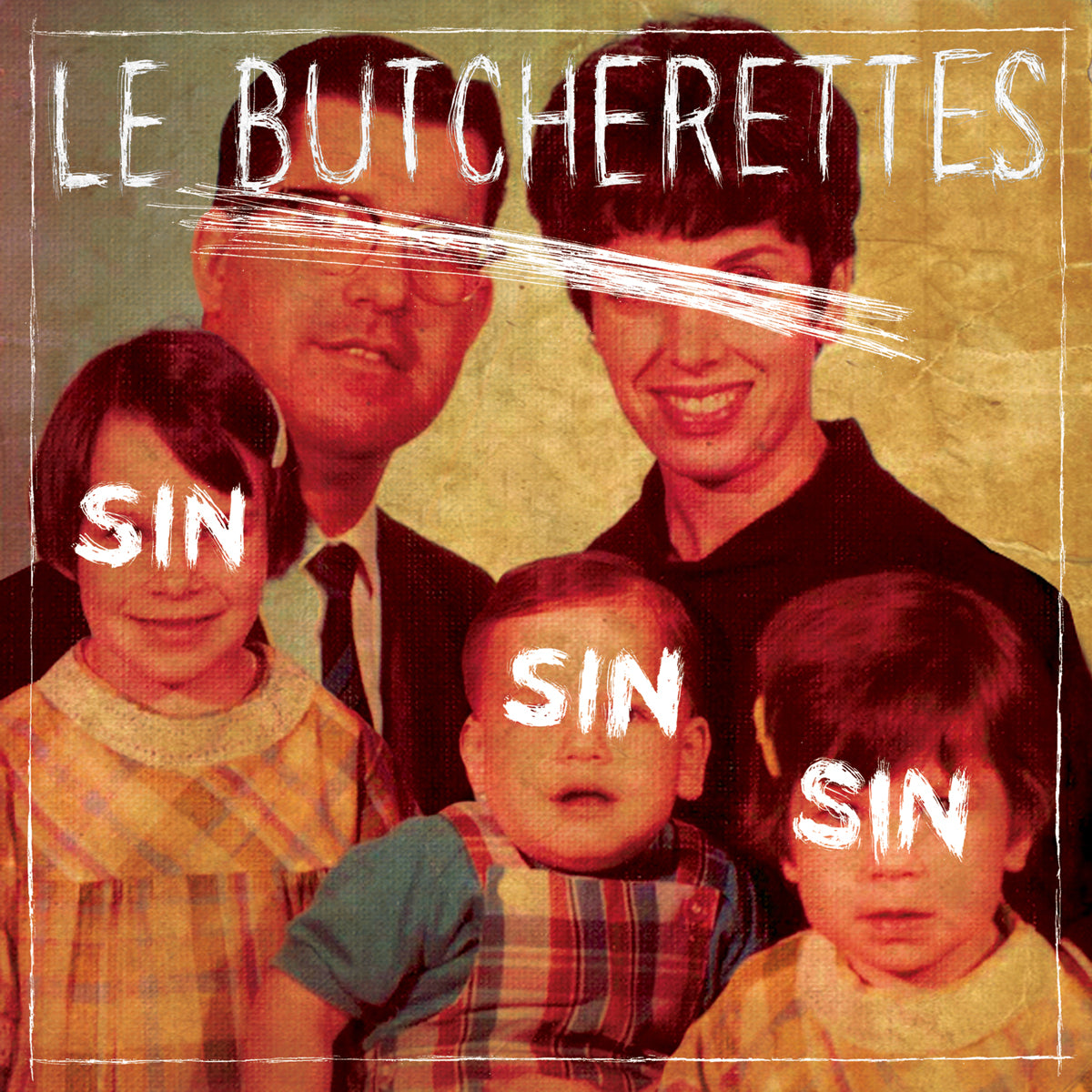 LE BUTCHERETTES  - SIN SIN SIN