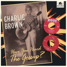 CHARLIE BROWN - HAVE YOU HEARD THE GOSSIP? (BLACK VINYL) [10 INCH]