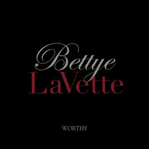 BETTYE LAVETTE - WORTHY [CD]